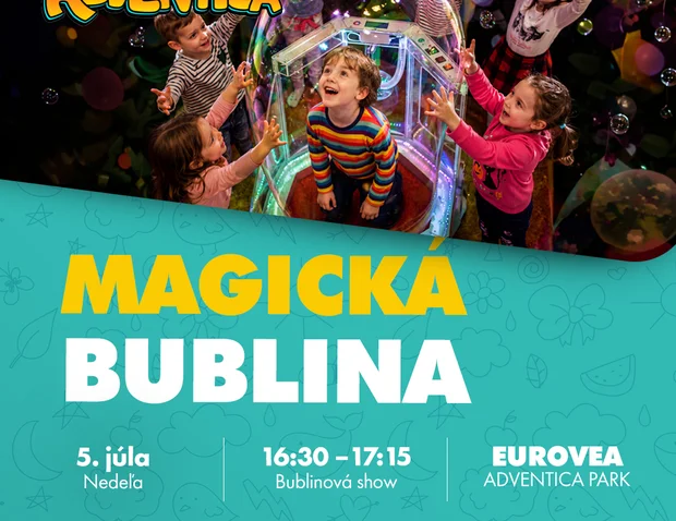 VSTÚP DO BUBLINY – MAGICKÁ BUBLINA